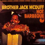 Brother Jack McDuff - Hot Barbeque